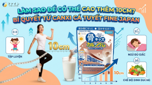 Làm sao để có thể cao thêm 10cm? Bí quyết từ canxi cá tuyết Fine Japan